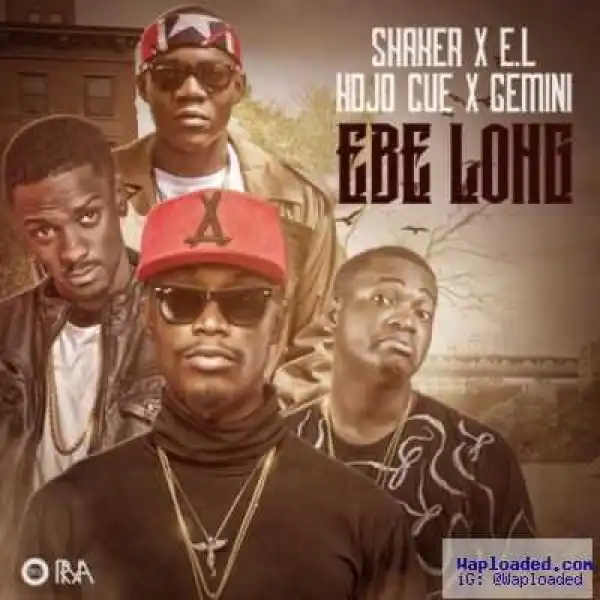 EL - Ebe Long ft. Gemini, Shaker & Ko-Jo Cue